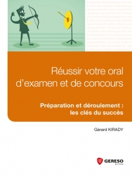 Réussir votre oral d'examen et de concours