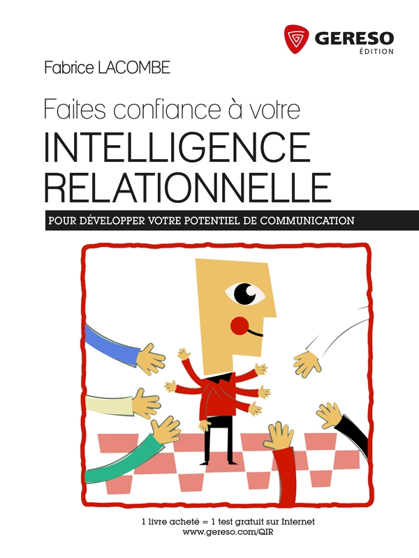 Faites confiance à votre intelligence relationnelle