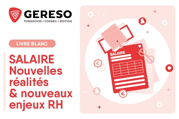 Livre Blanc « Salaire : nouvelle réalités & nouveaux enjeux RH »